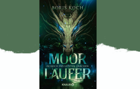 Boris Koch – Moorläufer. Im Reich des letzten Drachen